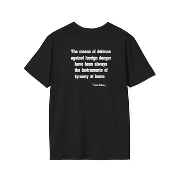 President's Day Limited Drop | James Madison "Instruments of Tyranny" Tee | Softstyle Unisex
