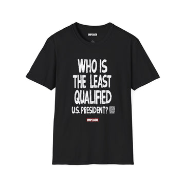 "Least Qualified?" Interactive Poll Tee | VOX POPULI Collection | Softstyle Unisex