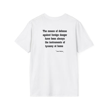 President's Day Limited Drop | James Madison "Instruments of Tyranny" Tee | Softstyle Unisex