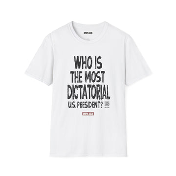"Most Dictatorial?" Interactive Poll Tee | VOX POPULI Collection | Softstyle Unisex